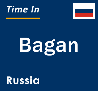 Current local time in Bagan, Russia