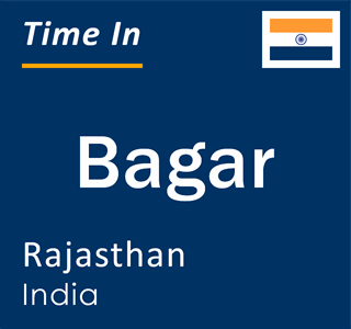 Current local time in Bagar, Rajasthan, India