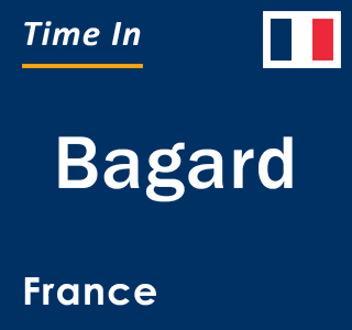 Current local time in Bagard, France