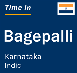 Current local time in Bagepalli, Karnataka, India