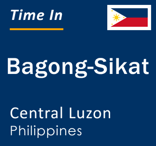 Current local time in Bagong-Sikat, Central Luzon, Philippines