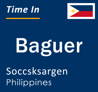 Current local time in Baguer, Soccsksargen, Philippines