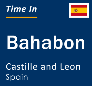 Current local time in Bahabon, Castille and Leon, Spain