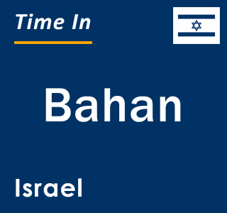 Current local time in Bahan, Israel