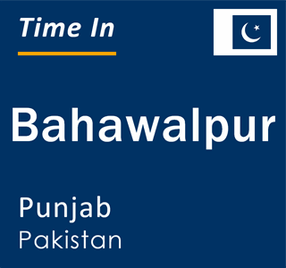 Current local time in Bahawalpur, Punjab, Pakistan