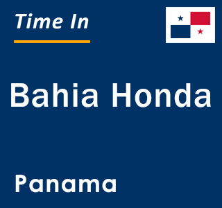 Current local time in Bahia Honda, Panama