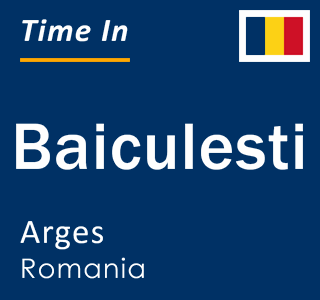 Current local time in Baiculesti, Arges, Romania