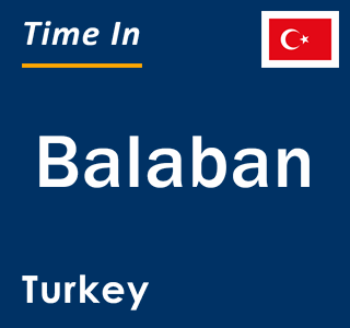 Current local time in Balaban, Turkey