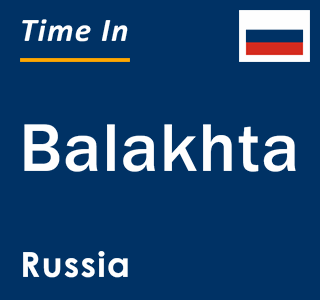 Current local time in Balakhta, Russia