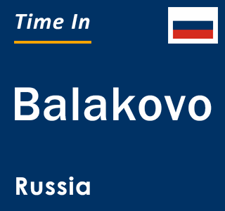 Current local time in Balakovo, Russia