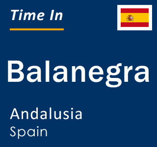 Current local time in Balanegra, Andalusia, Spain