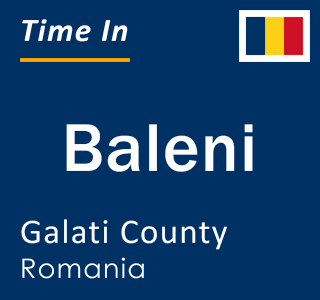 Current local time in Baleni, Galati County, Romania