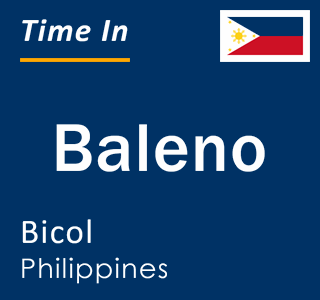 Current local time in Baleno, Bicol, Philippines