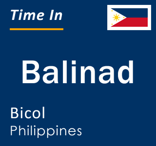 Current local time in Balinad, Bicol, Philippines