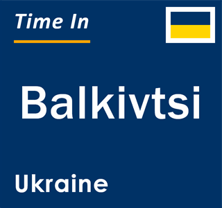 Current local time in Balkivtsi, Ukraine