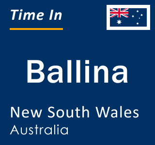 Current local time in Ballina, New South Wales, Australia