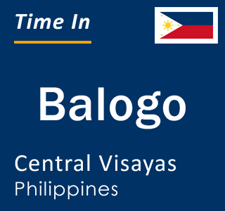 Current local time in Balogo, Central Visayas, Philippines