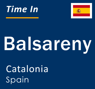 Current local time in Balsareny, Catalonia, Spain