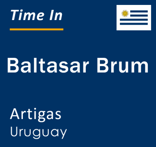 Current local time in Baltasar Brum, Artigas, Uruguay