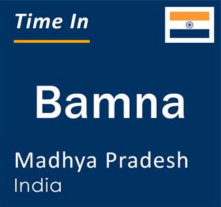 Current local time in Bamna, Madhya Pradesh, India