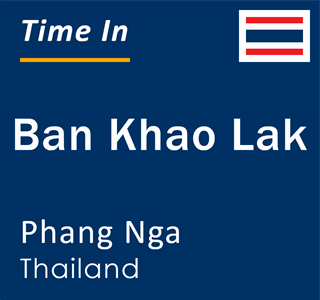 Current local time in Ban Khao Lak, Phang Nga, Thailand