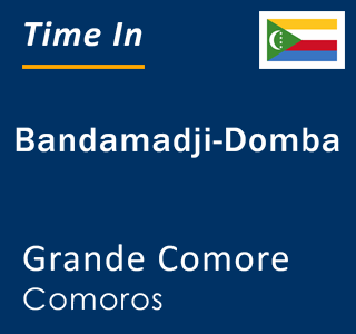 Current local time in Bandamadji-Domba, Grande Comore, Comoros