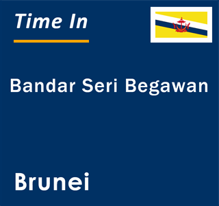 Current local time in Bandar Seri Begawan, Brunei