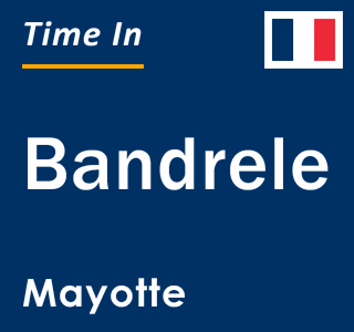 Current local time in Bandrele, Mayotte