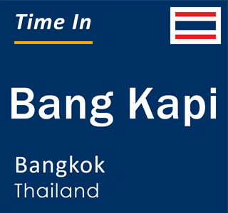 Current local time in Bang Kapi, Bangkok, Thailand