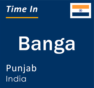 Current local time in Banga, Punjab, India