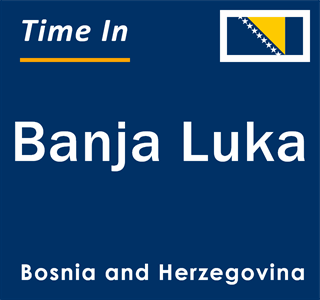 Current local time in Banja Luka, Bosnia and Herzegovina