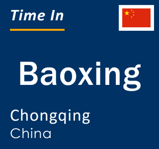 Current local time in Baoxing, Chongqing, China