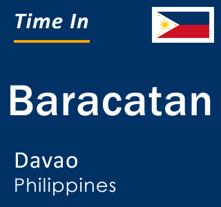 Current local time in Baracatan, Davao, Philippines