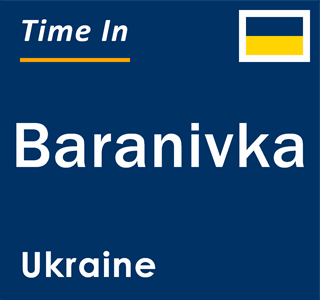 Current local time in Baranivka, Ukraine