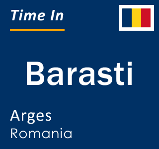 Current local time in Barasti, Arges, Romania