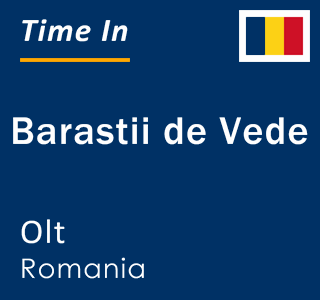 Current local time in Barastii de Vede, Olt, Romania