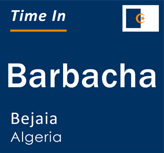 Current local time in Barbacha, Bejaia, Algeria