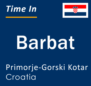 Current local time in Barbat, Primorje-Gorski Kotar, Croatia