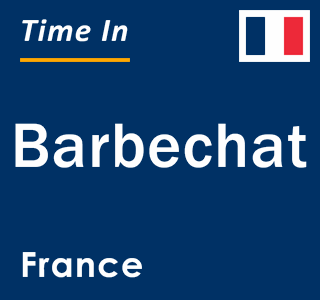 Current local time in Barbechat, France