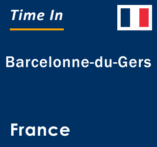 Current local time in Barcelonne-du-Gers, France