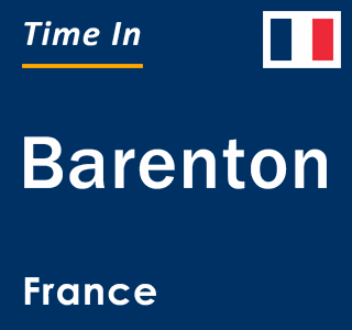 Current local time in Barenton, France