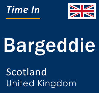 Current local time in Bargeddie, Scotland, United Kingdom