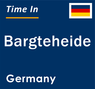 Current local time in Bargteheide, Germany