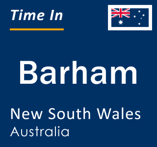 Current local time in Barham, New South Wales, Australia