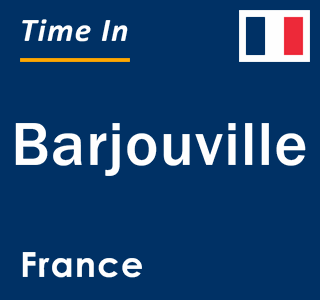 Current local time in Barjouville, France