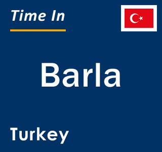 Current local time in Barla, Turkey