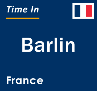 Current local time in Barlin, France