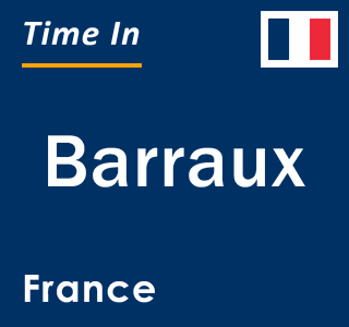 Current local time in Barraux, France