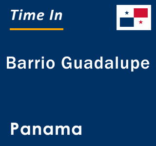 Current local time in Barrio Guadalupe, Panama