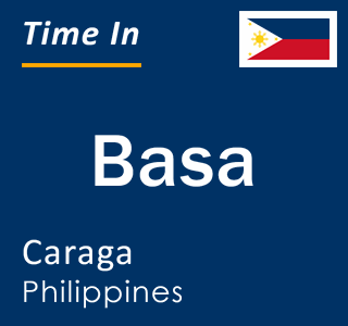 Current local time in Basa, Caraga, Philippines